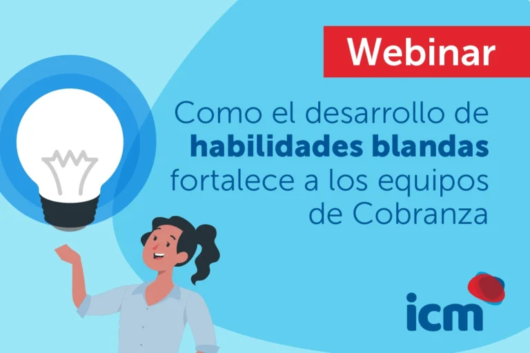 Webinar: Cómo el desarrollo de habilidades blandas fortalece a los equipos de cobranza